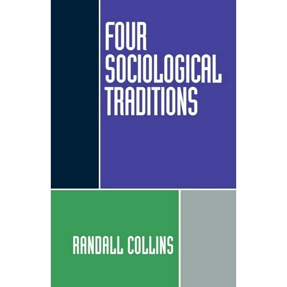 Four Sociological Traditions, (Paperback)