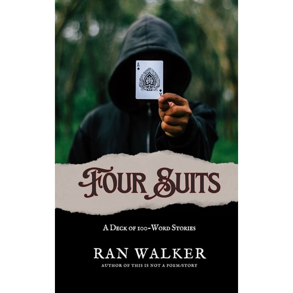 Four Suits: A Deck of 100-Word Stories, (Paperback)