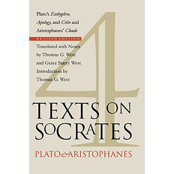 Pre-Owned Four Texts on Socrates: Plato's Euthyphro, Apology, and Crito and Aristophanes' Clouds (Paperback) 0801485746 9780801485749