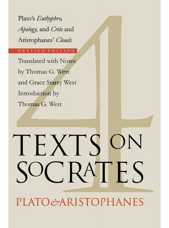 Four Texts on Socrates: Plato's Euthyphro, Apology, and Crito and Aristophanes' Clouds (Paperback)
