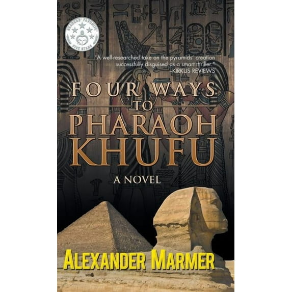 Four Ways to Pharaoh Khufu Hardcover 1482854988 9781482854985 Alexander Marmer