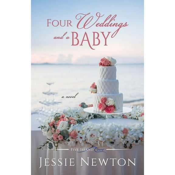 Five Island Cove Four Weddings and a Baby: Heartwarming Friendship Fiction, Book 6, (Paperback)