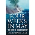 thumbnail image 1 of Pre-Owned Title: 'Four Weeks in May: The Loss of ''HMS Coventry''' (Hardcover) 184354590X 9781843545903, 1 of 1