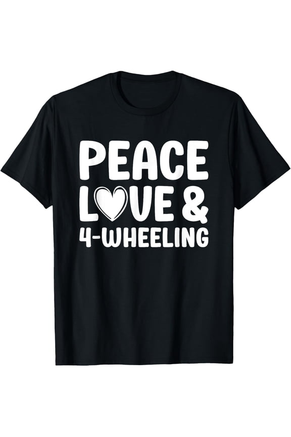 Four Wheeling I Love 4 Wheeling T-Shirt