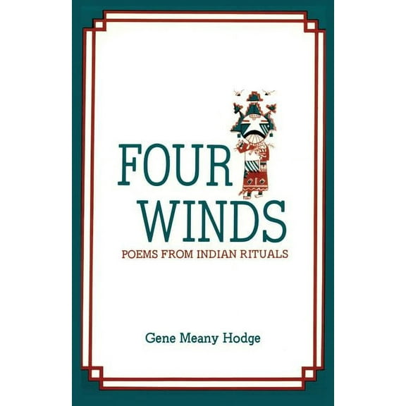 Four Winds, Poems from Indian Rituals: Poems from Indian Rituals, (Paperback)
