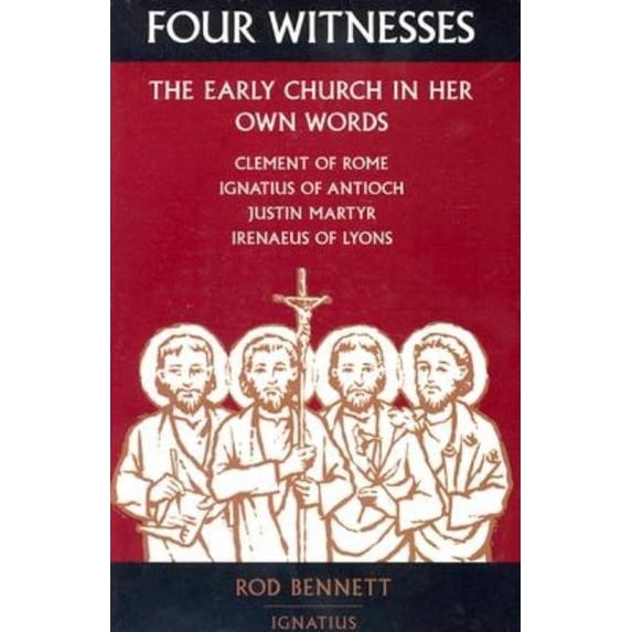 Four Witnesses: The Early Church in Her Own Words, (Paperback)