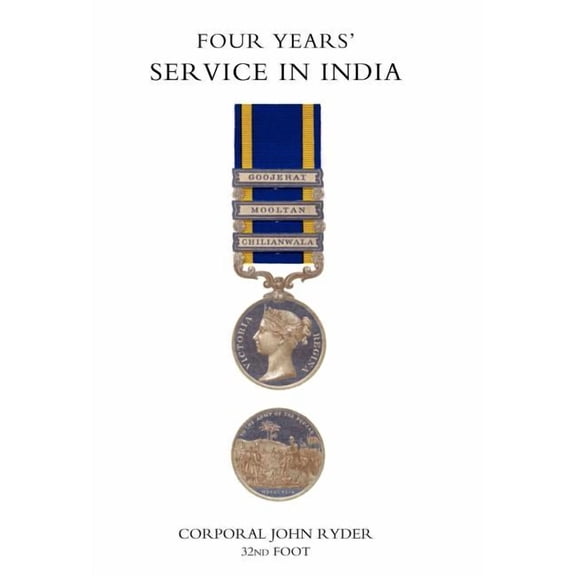 Four Years' Service in India (Punjab Campaign 1848-49), (Hardcover)