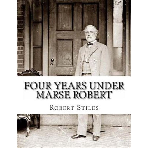 Four Years Under Marse Robert