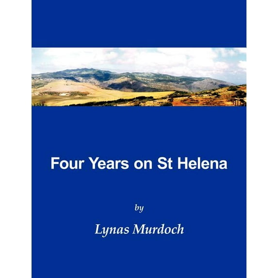 Four Years on St. Helena