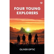 Four Young Explorers, (Paperback)