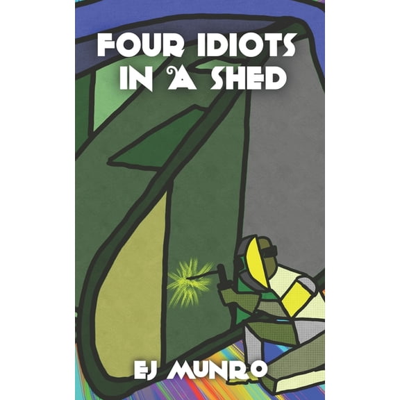 A Ttt Novel Four idiots in a shed, (Paperback)