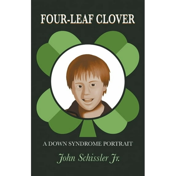 Four-Leaf Clover: A Down Syndrome Portrait (Paperback)