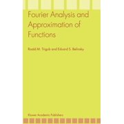 Fourier Analysis and Approximation of Functions, Hardcover