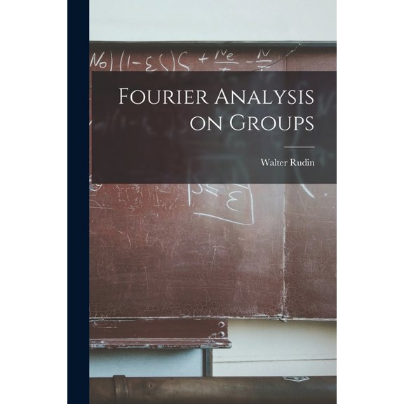 Fourier Analysis on Groups, (Paperback)