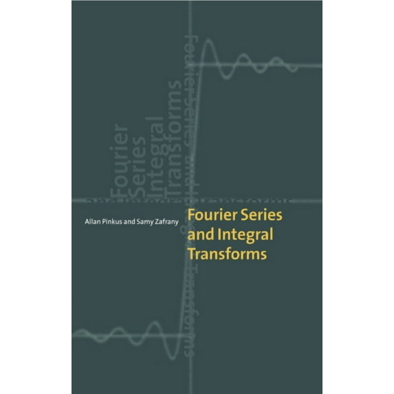 Fourier Series and Integral Transforms, (Hardcover)