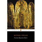 Pre-Owned Fourteen Byzantine Rulers: The Chronographia of Michael Psellus (Paperback) 0140441697 9780140441697