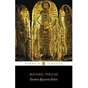 Angle View: Pre-Owned Fourteen Byzantine Rulers: The Chronographia of Michael Psellus (Paperback) 0140441697 9780140441697