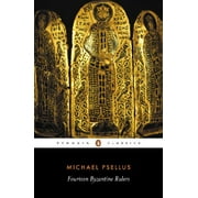 Pre-Owned Fourteen Byzantine Rulers: The Chronographia of Michael Psellus (Paperback) 0140441697 9780140441697
