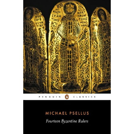 Pre-Owned Fourteen Byzantine Rulers: The Chronographia of Michael Psellus (Paperback) 0140441697 9780140441697