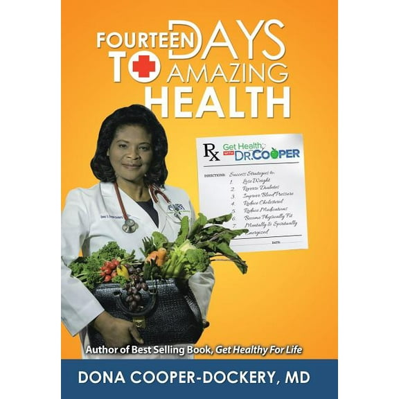 Fourteen Days to Amazing Health: Success Strategies to Lose Weight, Reverse Diabetes, Improve Blood (Hardcover) by Dona Cooper-Dockery