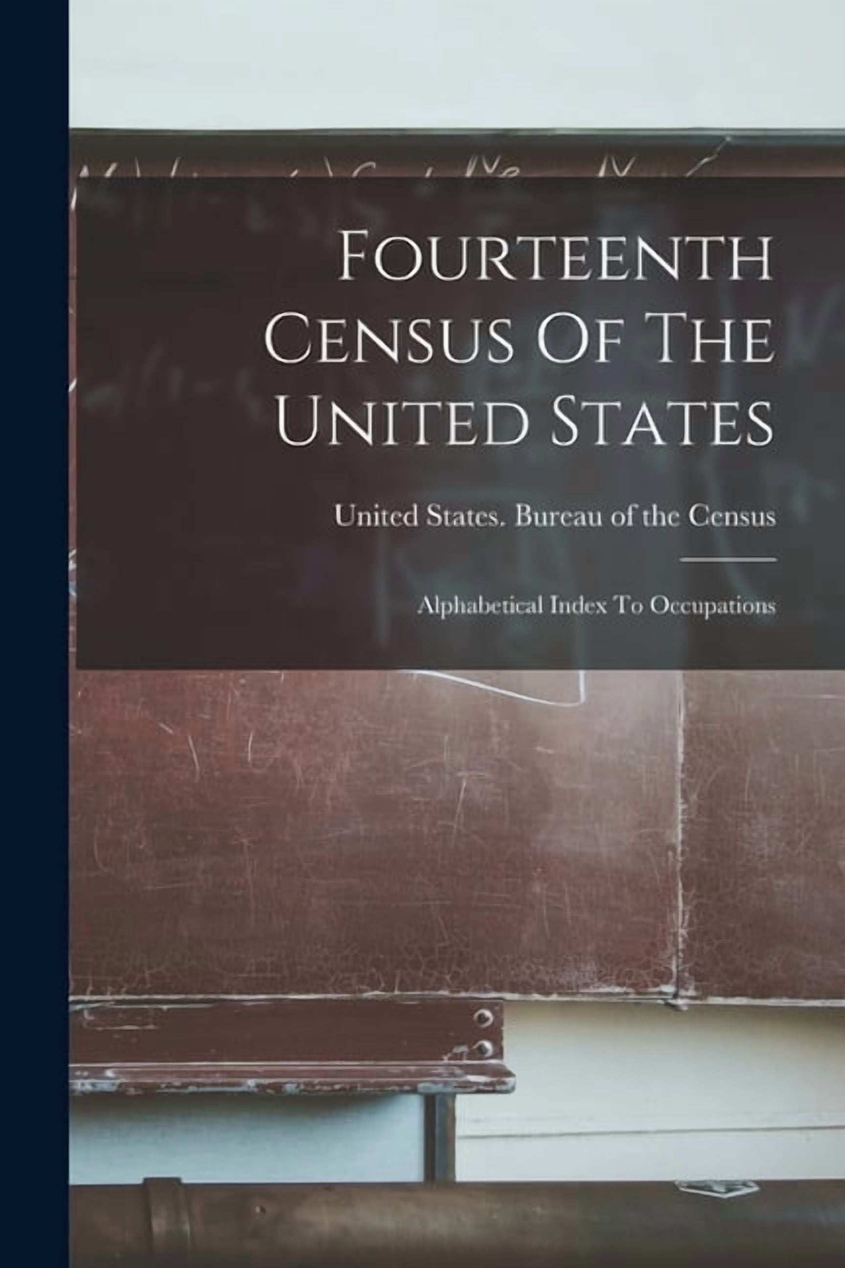 Fourteenth Census Of The United States: Alphabetical Index To ...