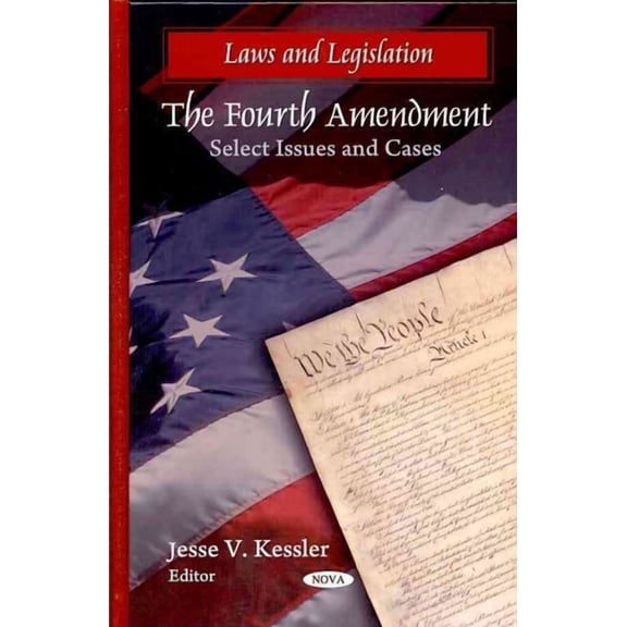 Fourth Amendment : Select Issues and Cases