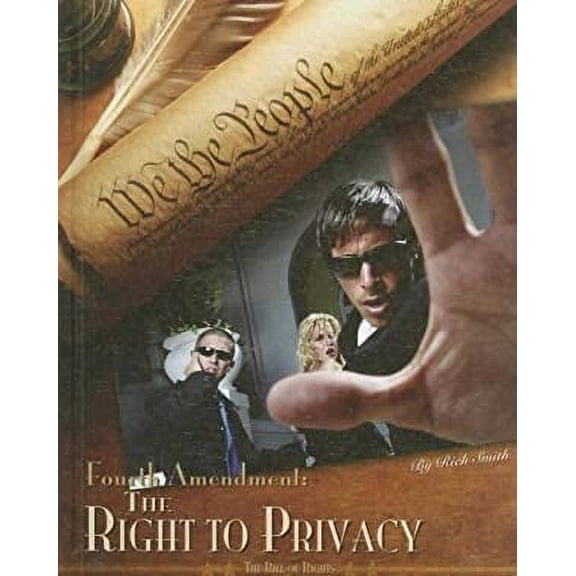 Pre-Owned Fourth Amendment : The Right to Privacy (Hardcover) 9781599289168