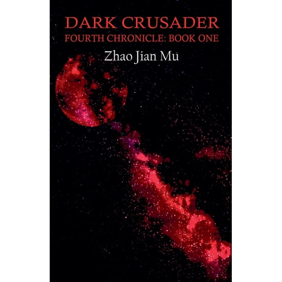 Fourth Chronicle Dark Crusader, Book 1, (Paperback)