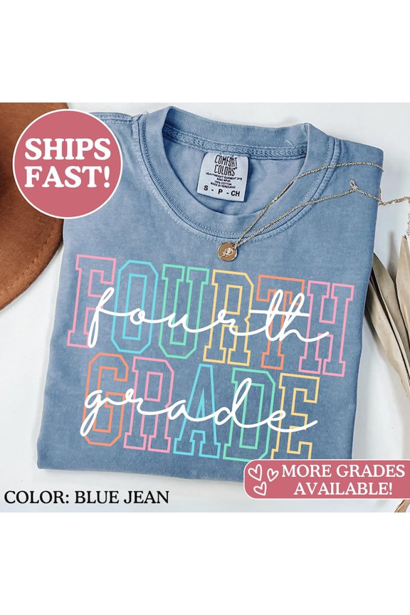 Fourth Grade Graphic T-Shirt, First Day of Fourth Grade Shirt, Back to School Teacher Student Tee, Comfort Colors 1717 Garment-Dyed Unisex Shirt
