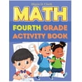 thumbnail image 1 of Fourth Grade Math Activity Book: Multi-Digit Multiplication, Long Division, Addition, Subtraction, Fractions, Decimals, Measurement, and Geometry for Classroom or Homeschool (Paperback), 1 of 1