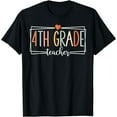 thumbnail image 1 of Fourth Grade Teacher 4th Grade Teachers Back to School T-Shirt, 1 of 4