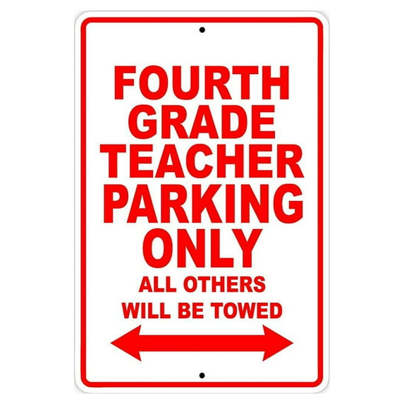 Fourth Grade Teacher Parking Only Gift Decor Novelty Garage Metal Aluminum 18"x24" Sign