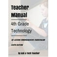 thumbnail image 1 of Pre-Owned Fourth Grade Technology: 32-lesson Comprehensive Curriculum (Perfect Paperback) 0978780043 9780978780043, 1 of 1