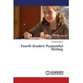 thumbnail image 1 of Fourth Graders' Purposeful Writing (Paperback), 1 of 1