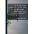 thumbnail image 1 of Fourth Marine Division Operations Report, Iwo Jima, 19 February to 16 March, 1945, (Paperback), 1 of 1
