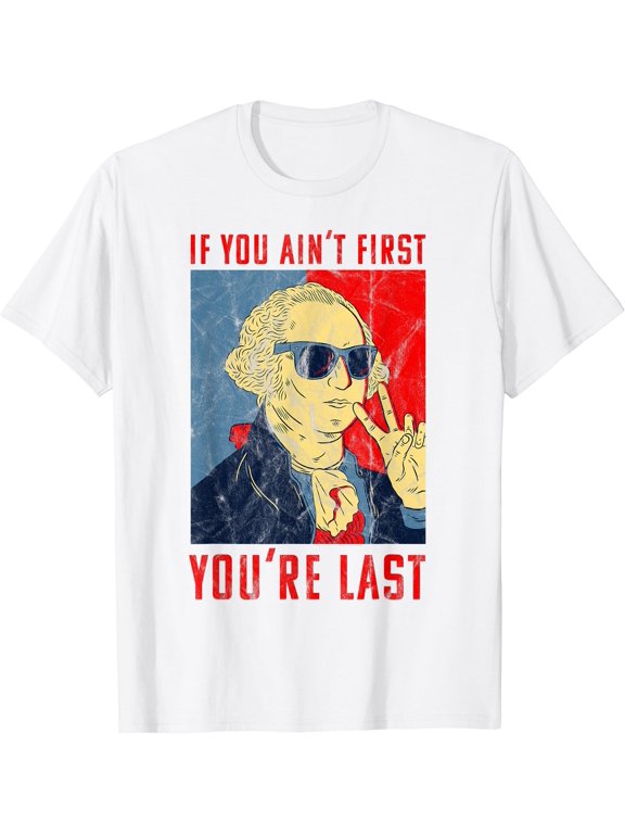 Fourth Of July George Not First Your Last Classic Theme Everyday Message T-Shirt