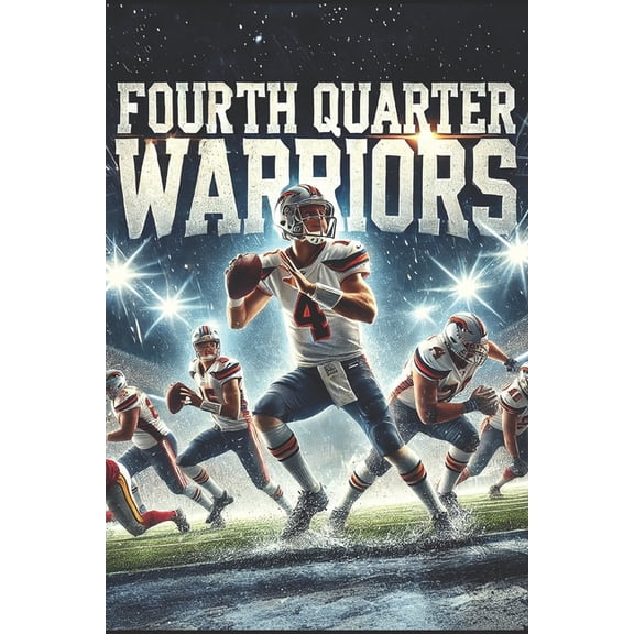 Fourth Quarter Warriors: The Art of the NFL Comeback, (Paperback)