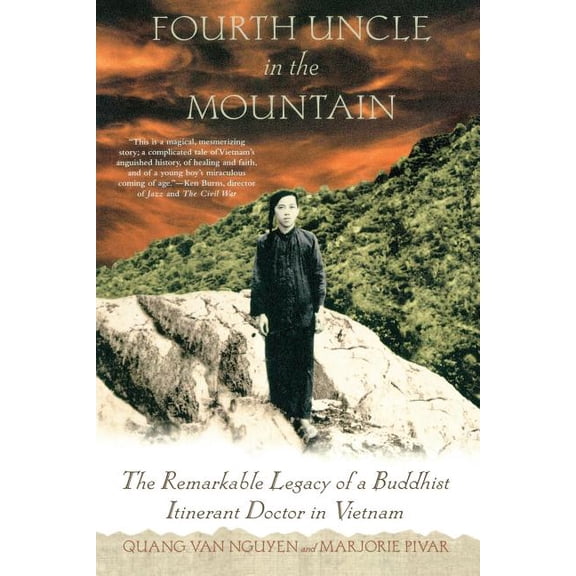Fourth Uncle in the Mountain : The Remarkable Legacy of a Buddhist Itinerant Doctor in Vietnam (Paperback)