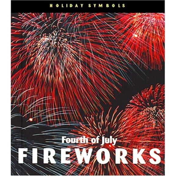 Pre-Owned Fourth of July Fireworks (Hardcover) 9781567666403