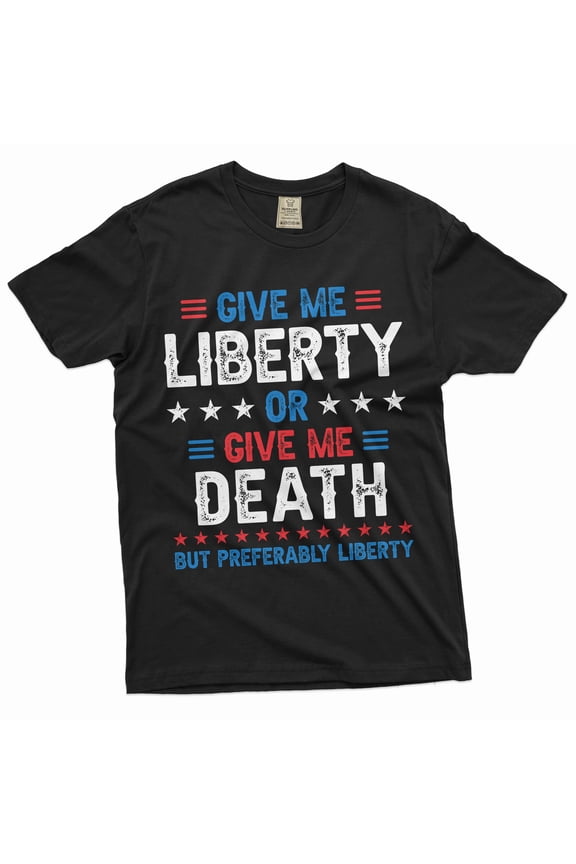 Fourth of July funny liberty or death shirt independence day 4th patriotic funny USA Birthday tee