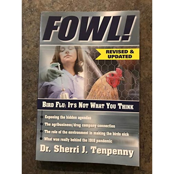 Pre-Owned Fowl!: Bird Flu: It's Not What You Think (Paperback) 0974344834 9780974344836