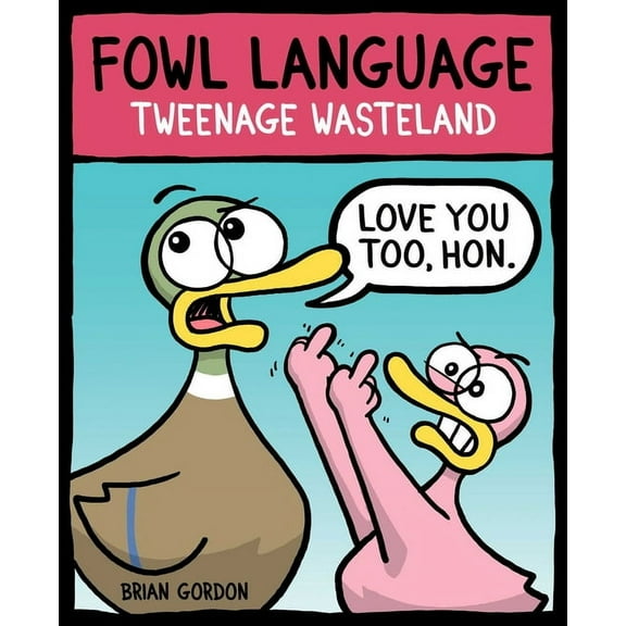 Fowl Language Fowl Language: Tweenage Wasteland, (Paperback)