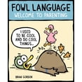 thumbnail image 1 of Fowl Language Fowl Language: Welcome to Parenting Volume 1, Book 1, (Paperback), 1 of 1