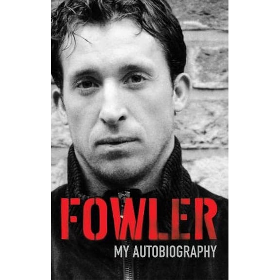 Pre-Owned Fowler : My Autobiography (Hardcover) 9781405051323