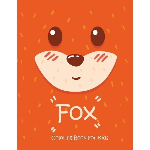 Fox Coloring Book For Kids: Animal Coloring book Great Gift for Boys & Girls, Ages 4-8, (Paperback)