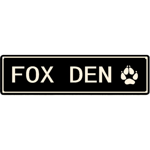 Fox Den Sign Retro Tin Sign Metal Street Sign Farmhouse Aluminum Sign for Bedroom, Game Room, Man Cave, Garage or Playroom Decor or as a Unique Poster Gift Idea for Friends 6"x16"