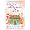 thumbnail image 1 of Fox Family The Way You Love Me: A Deep Haven Novel, Book 2, (Paperback), 1 of 1