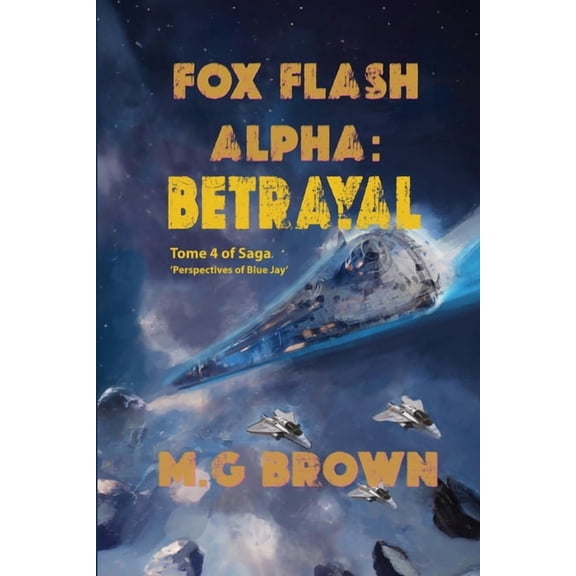 Fox Flash Alpha: Tome 4 of Saga 'Perspectives of Blue Jay', (Paperback)