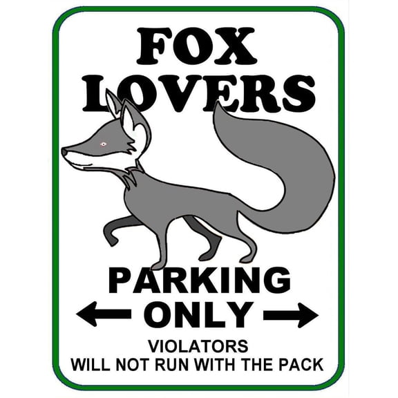 "Fox Lovers Parking Only" Funny Metal Sign Size: 16 x 12 Inch