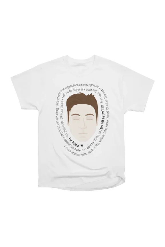 Fox Mulder The XFiles Quote T-Shirt Tee Gift For Him Merch For Her Apparel For Friend